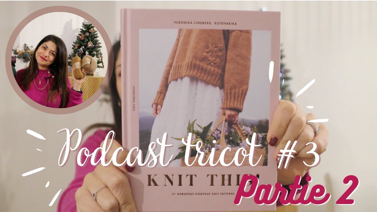 Podcast Tricot #3 - Mes achats et projets à venir 🧶 PARTIE2