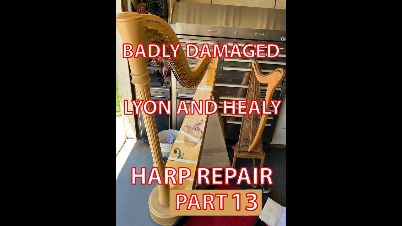 LYON AND HEALY HARP REPAIR PART 13