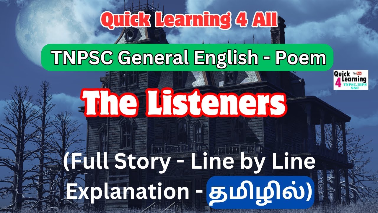 The Listeners Poem TNPSC (Tamil Explanation) | 7th Standard Samacheer Kalvi | Quick Learning |