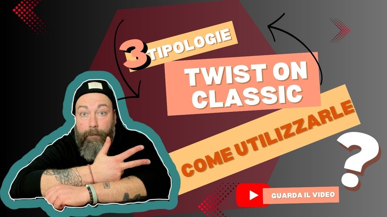 TWIST ON CLASSIC.. Vi spiego come utilizzarli..