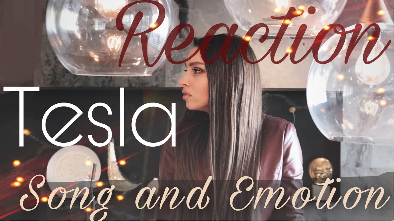 TESLA - Song and Emotion - FIRST REACTION