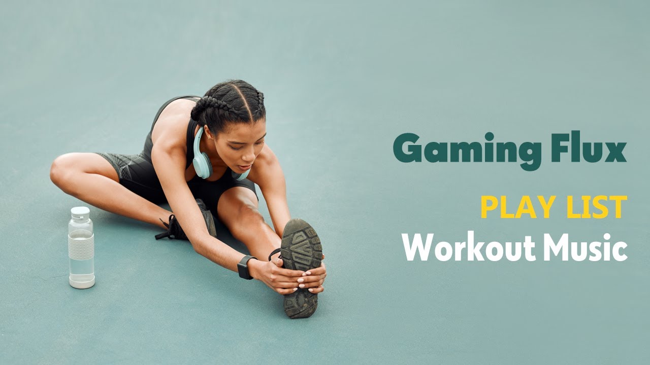 Gaming Flux - A Workout Playlist with Powerful Basslines and Energy 💪