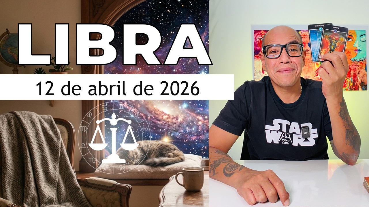 LIBRA | Hor&oacute;scopo de hoy 12 de Abril 2026