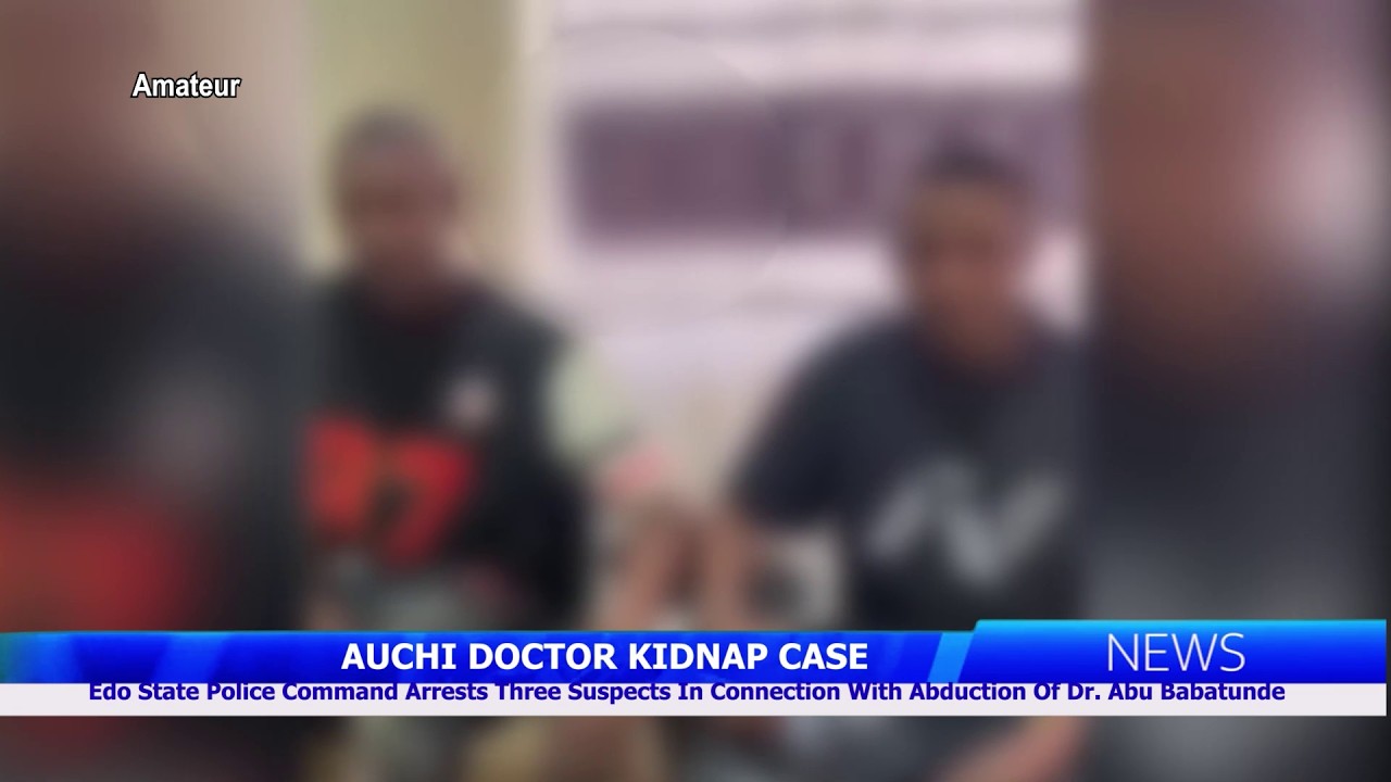 Edo State Police Command Arrests Three Suspects In Connection With Abduction Of Dr. Abu Babatunde