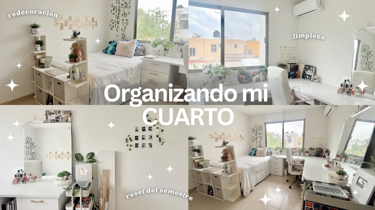 Organizando mi cuarto // Reset del semestre
