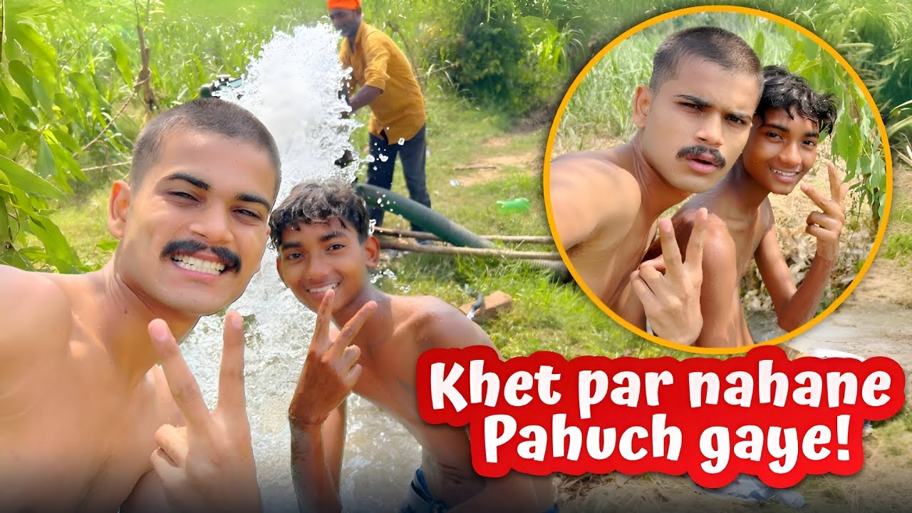 Khet Par Nahane Pahuch Gaya | Bahut Maza Aaya😂