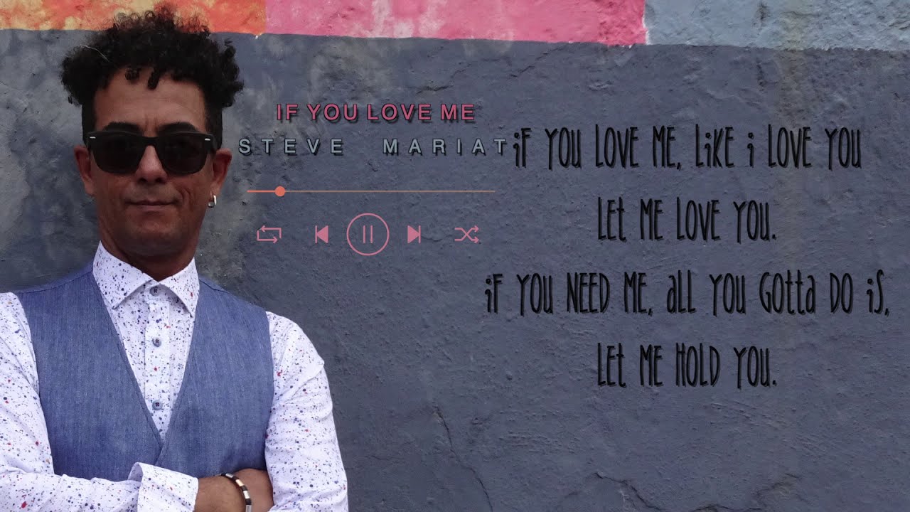 Steve Mariat - If You Love Me, Let Me Love You (lyrics version) feel-good reggae Lovesong