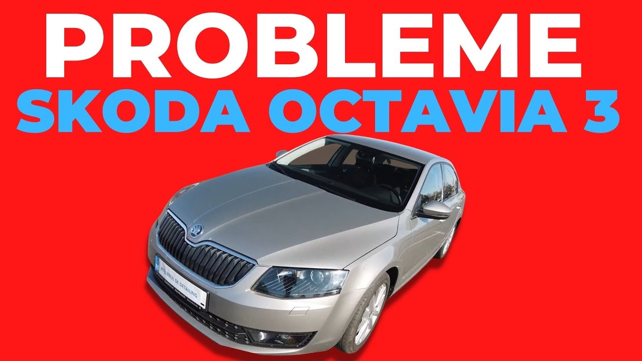 ce PROBLEME are Skoda Octavia 3 1.8 TSI