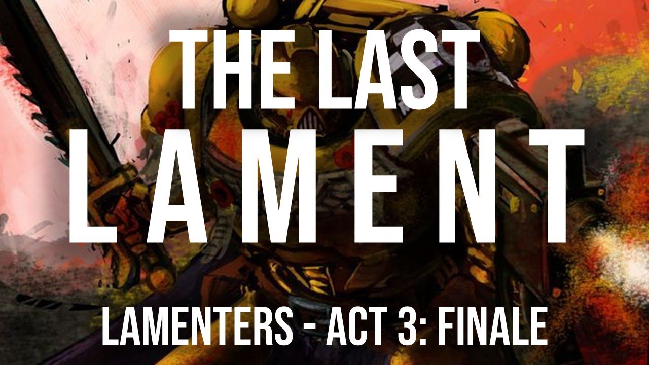 Lamenters: Act 3 - The Last Lament