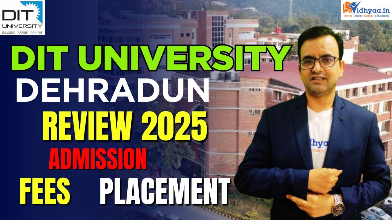 DIT UNIVERSITY DEHRADUN | REVIEW 2025 | FEES | ADMISSION | PLACEMENT | B.TECH | MBA | BCA | B.PHARMA