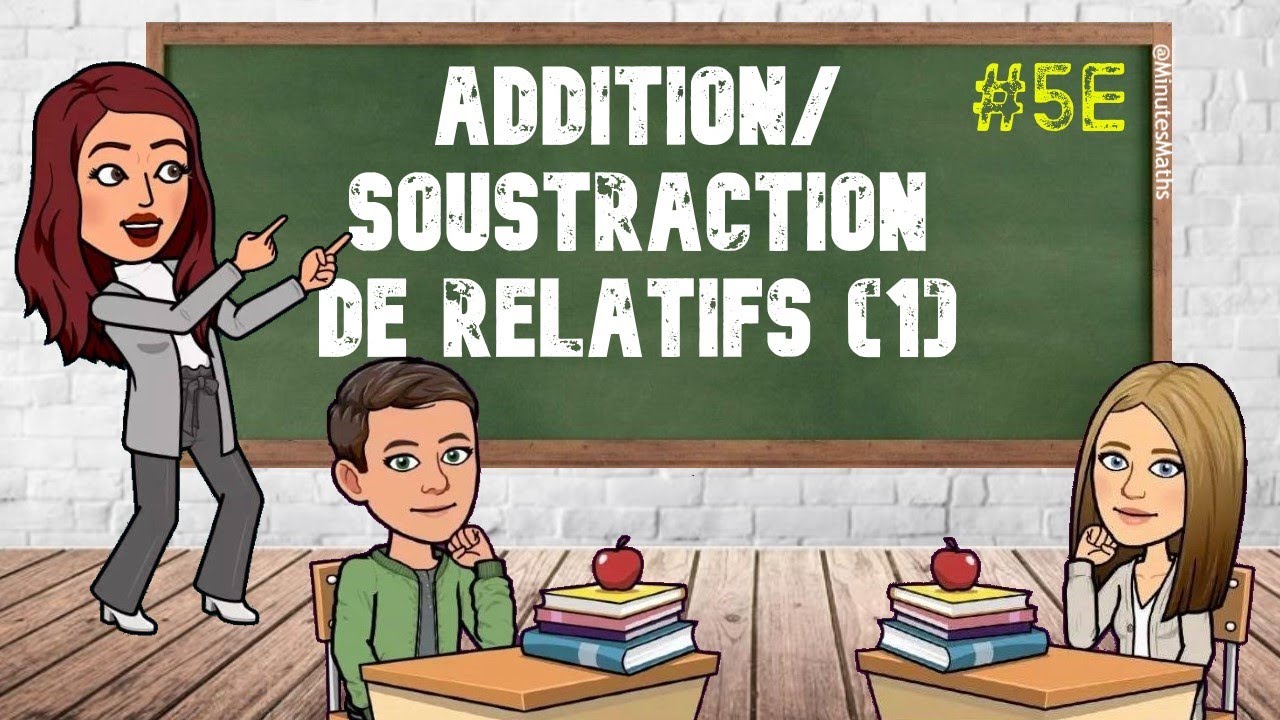 NOMBRES RELATIFS : ADDITION ET SOUSTRACTION