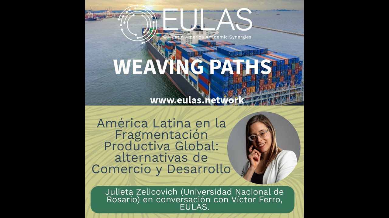América Latina en la Fragmentación Productiva Global: alternativas de Comercio y Desarrollo