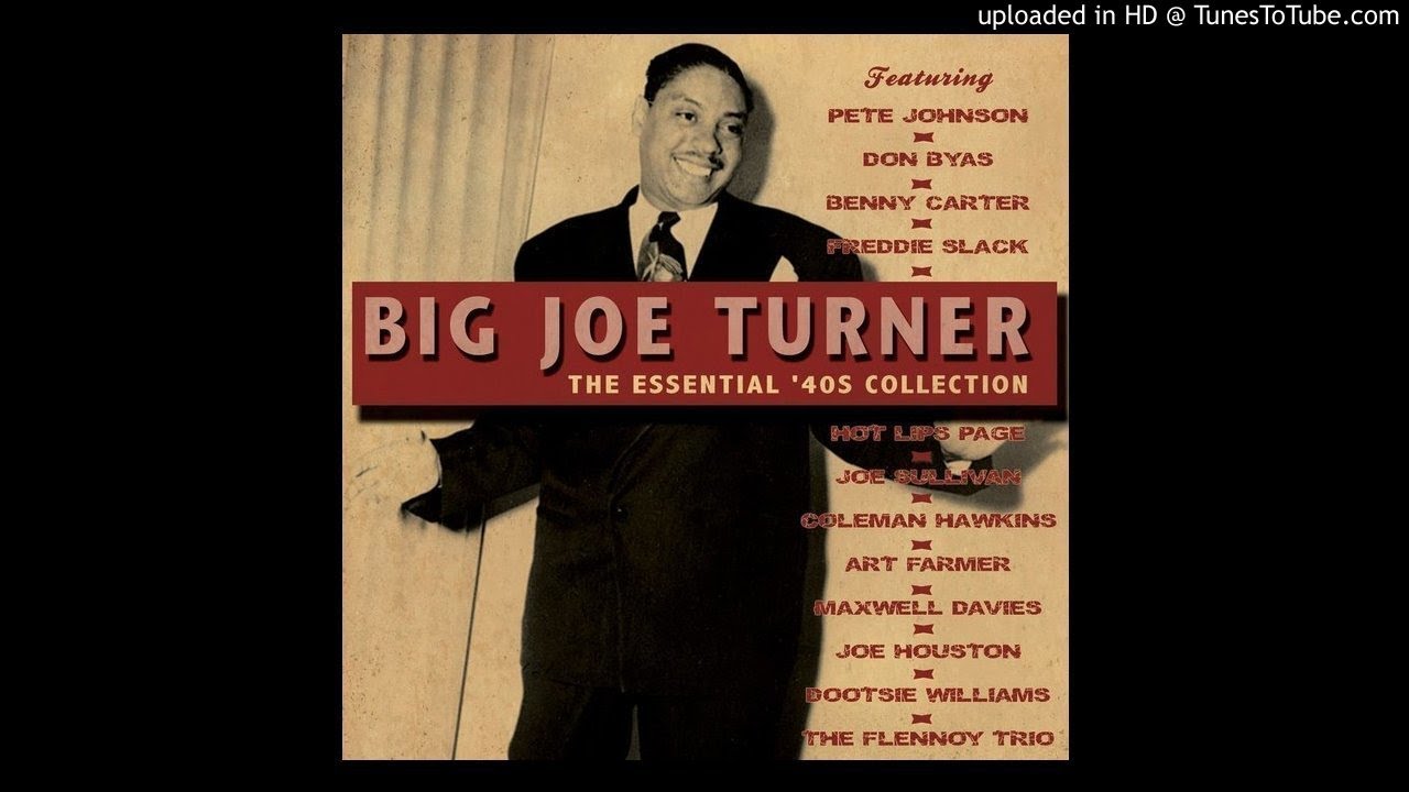 How Long, How Long Blues / Big Joe Turner