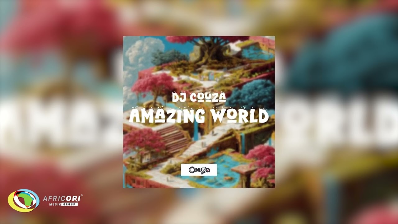 Dj Couza - Amazing World (Official Audio)