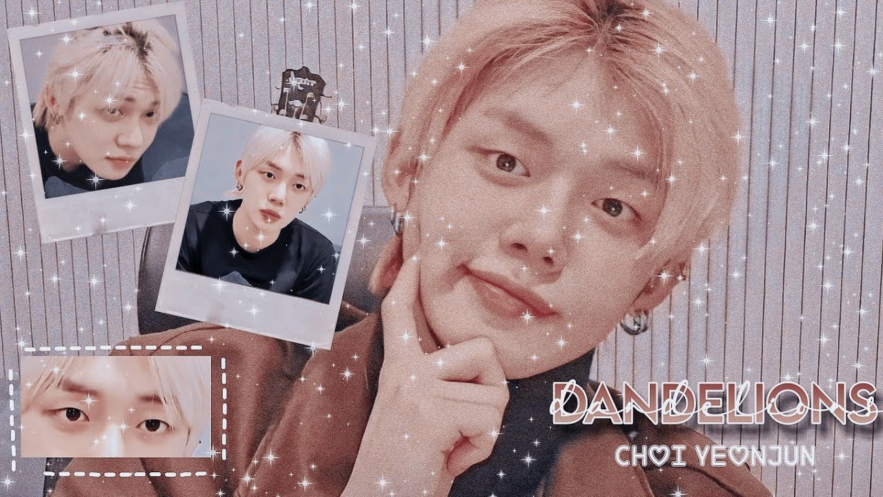 [FMV] Choi Yeonjun- Dandelions by Ruth B.