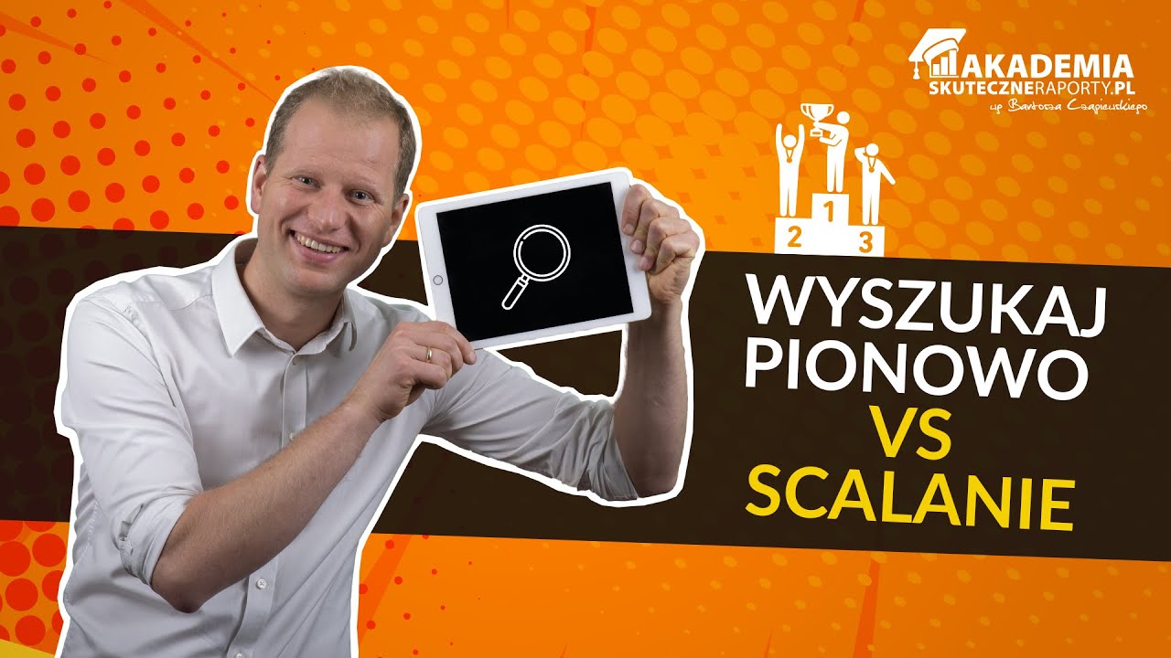 Excelowa funkcja WYSZUKAJ.PIONOWO vs Scalanie w Power Query - Webinar z 24.11.2021
