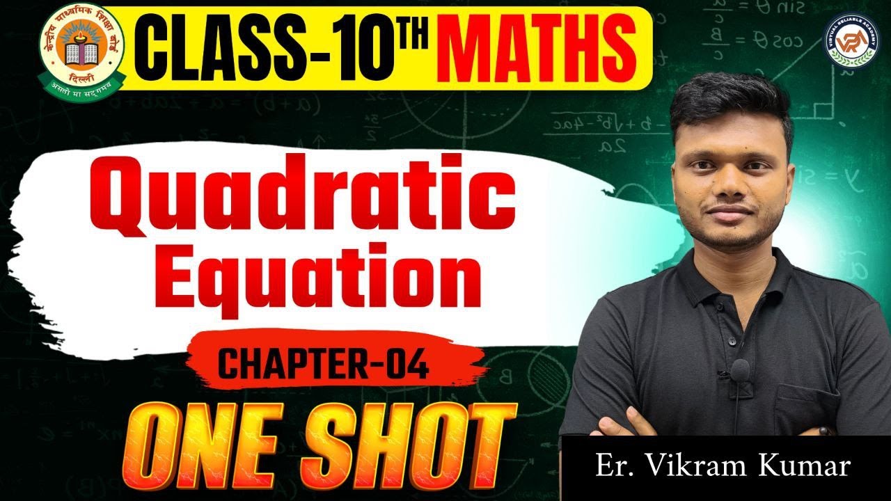 🔥Class 10th | Quadratic Equation | Full Chapter  | By Vikram bhaiya