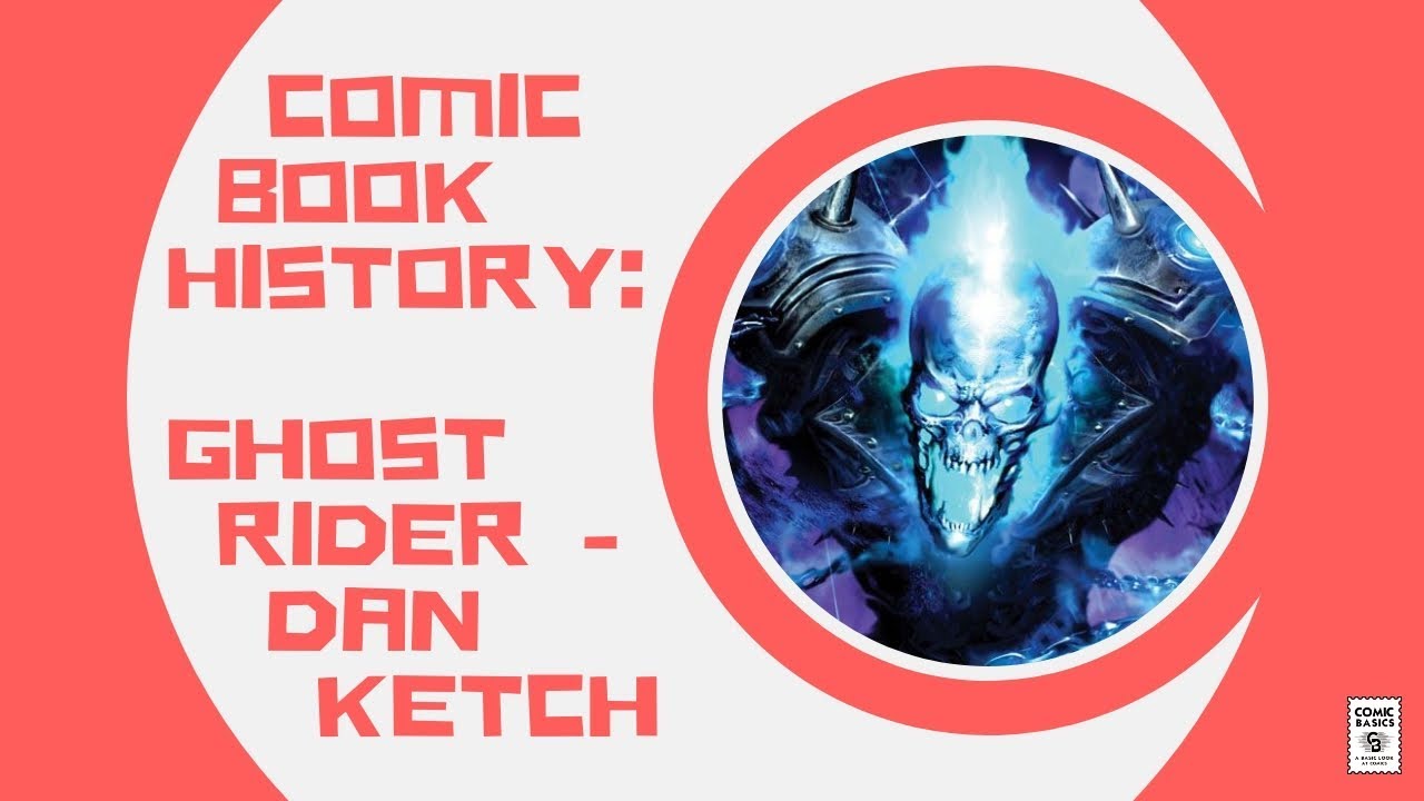 Origin of Ghost Rider Danny Ketch - Comic Basics
