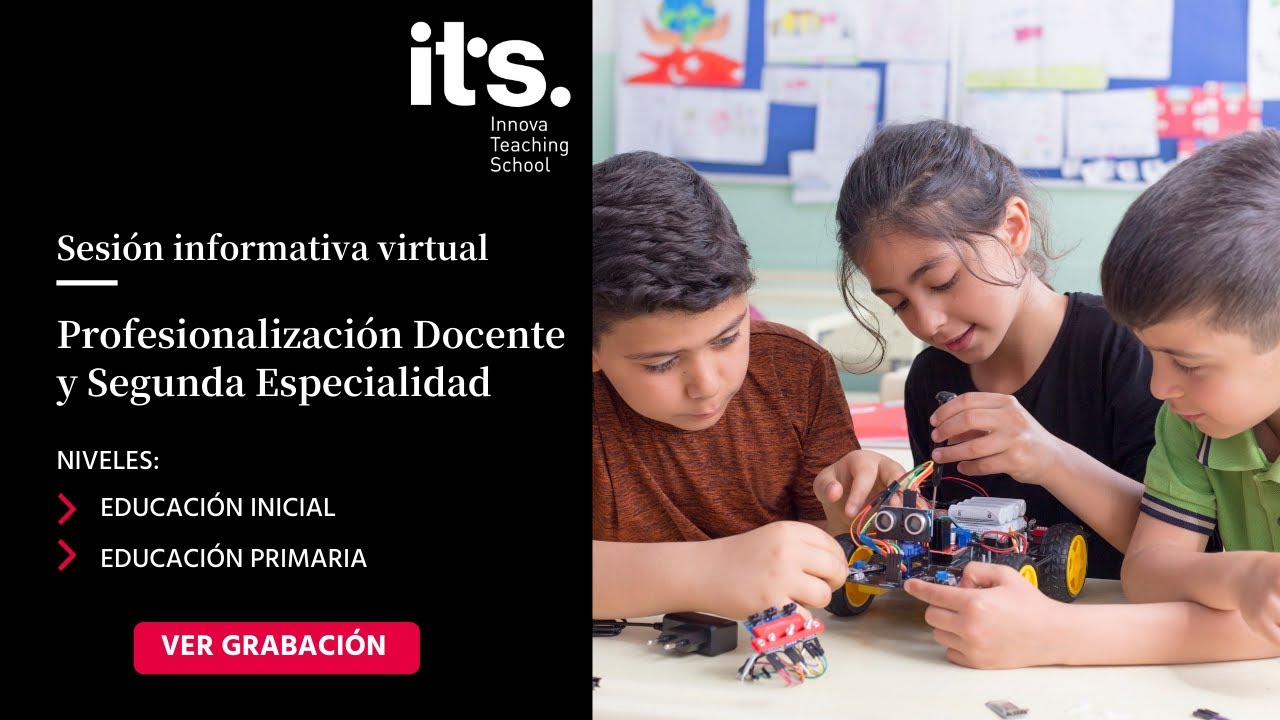 Sé parte de la Profesionalización Docente y Segunda Especialidad en Educación | Inicio 2021