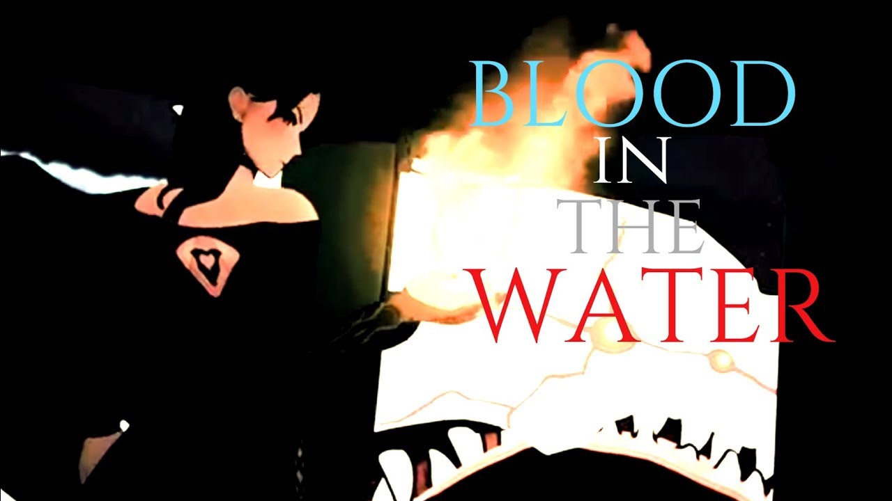 RWBY Cinder🔥\\ Blood in the Water\\ AMV