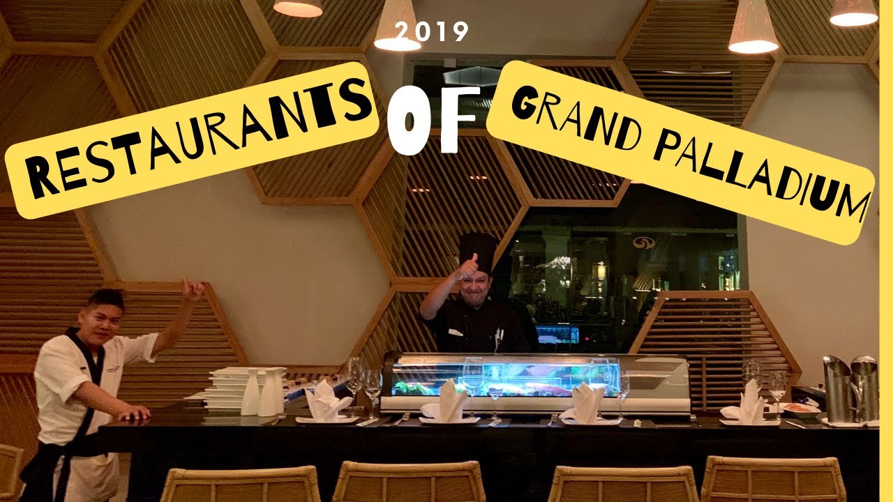 GRAND PALLADIUM IN RIVIERA MAYA - Restaurant Tour