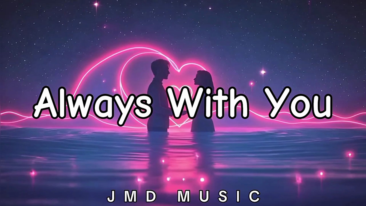 JMD MUSIC - Always With You | EDM