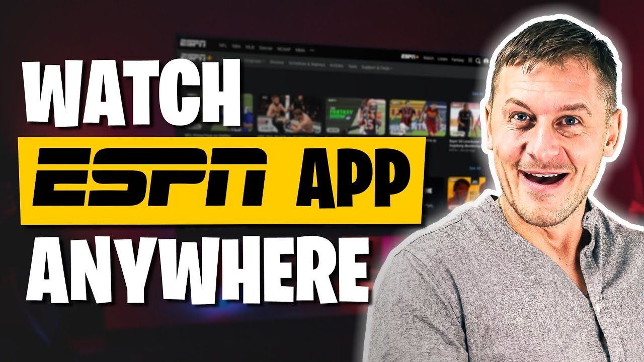 How Can I Watch ESPN Outside the US?