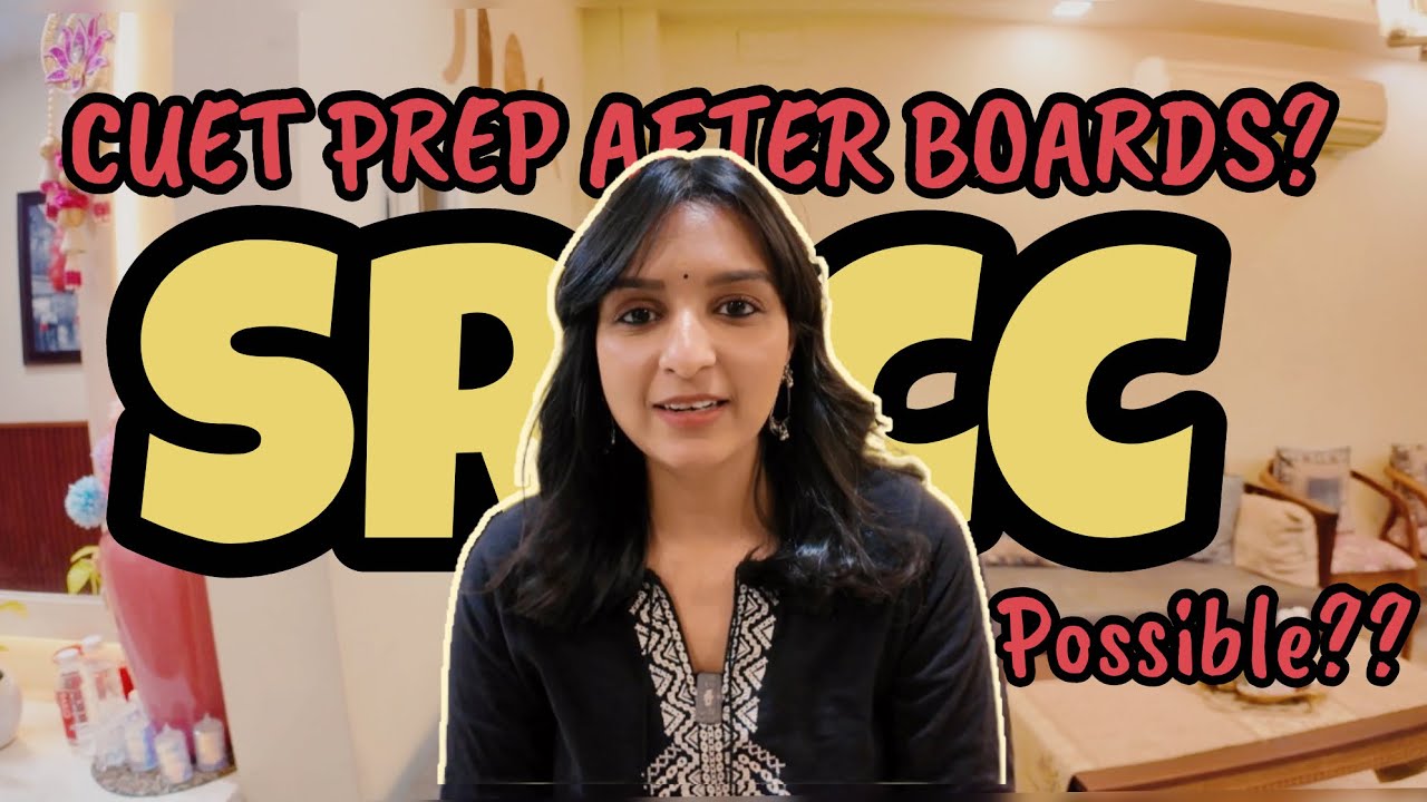 SRCC Possible If You Start CUET After Boards? (Honest Answer)