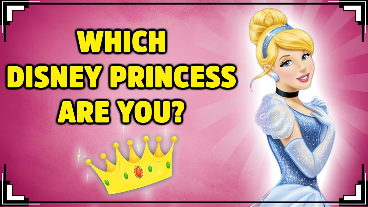 Which DISNEY PRINCESS Are You?