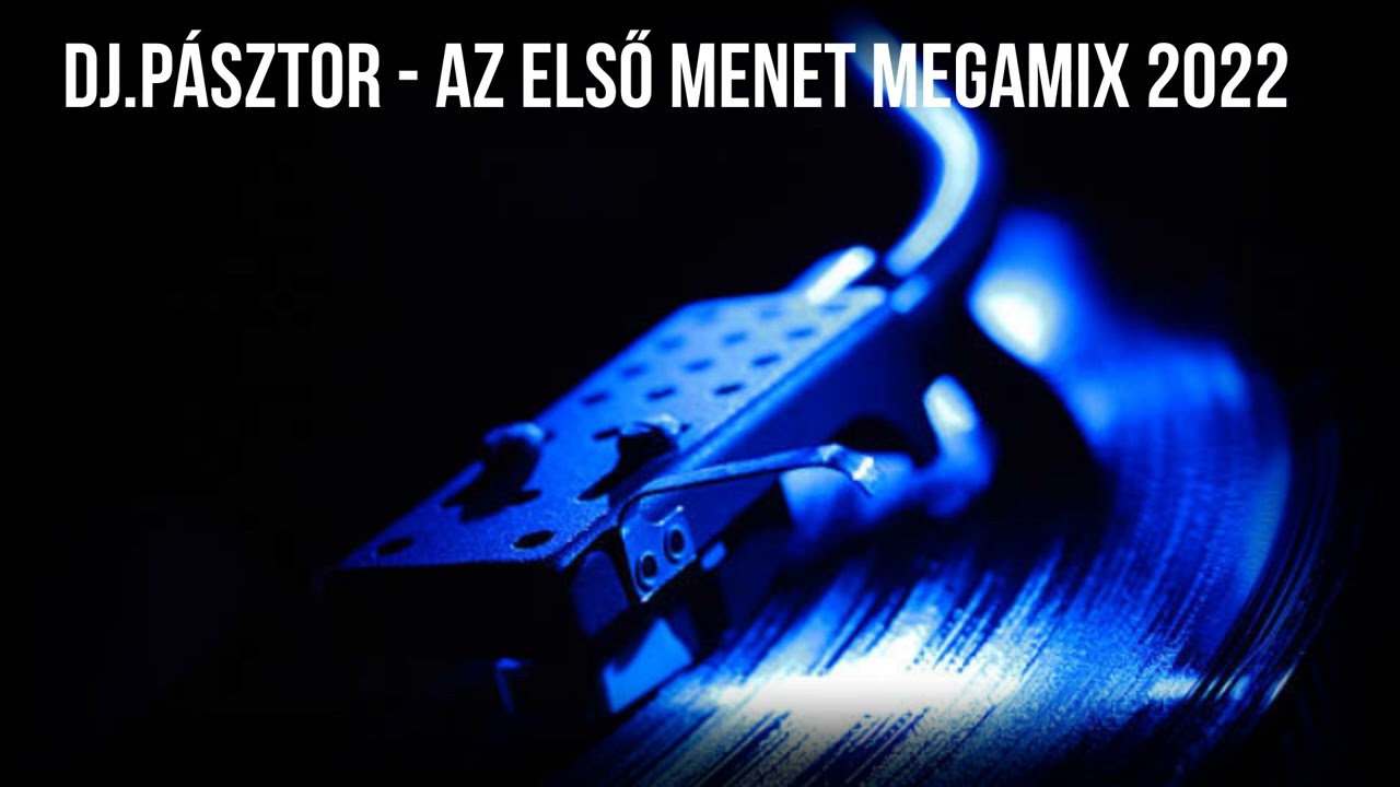 Dj.Pásztor - Az első menet megamix 2022