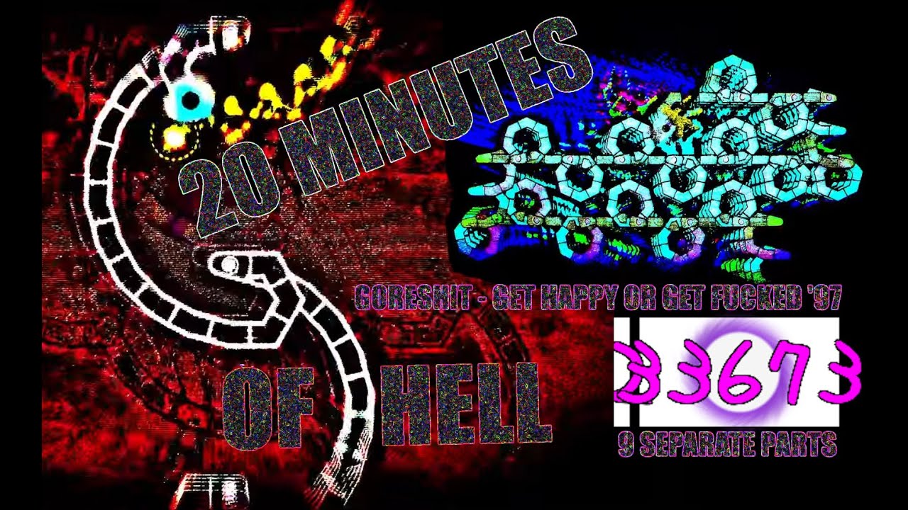 goreshit - get happy or get F&*$ed '97 [20 MINUTES, 33767 TILES]
