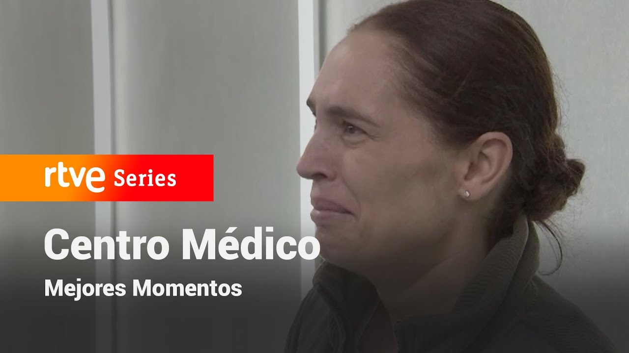 Centro Médico: Capítulo 26 - Mejores momentos #CentroMédico | RTVE Series
