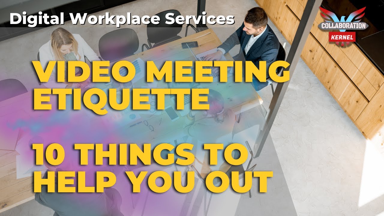 Video Meeting Etiquette - 10 best practices to follow
