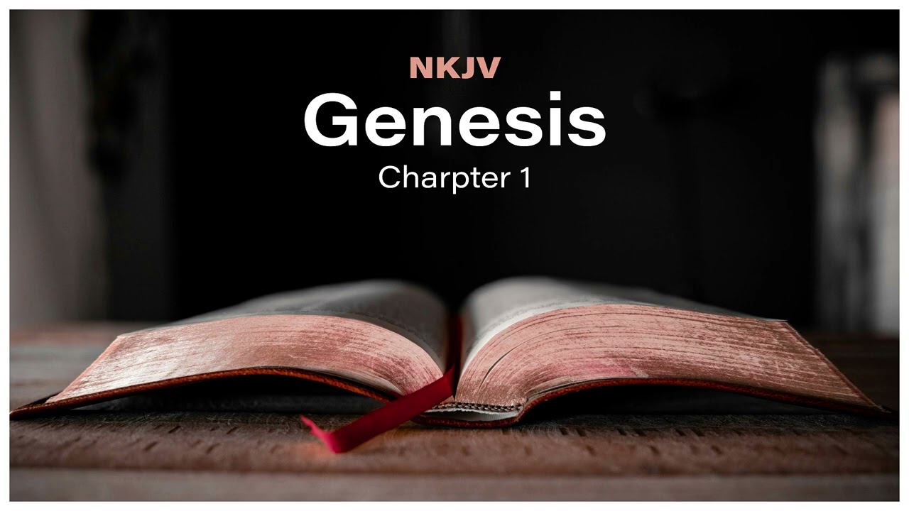 Genesis 1 - (NKJV) Audio Bible
