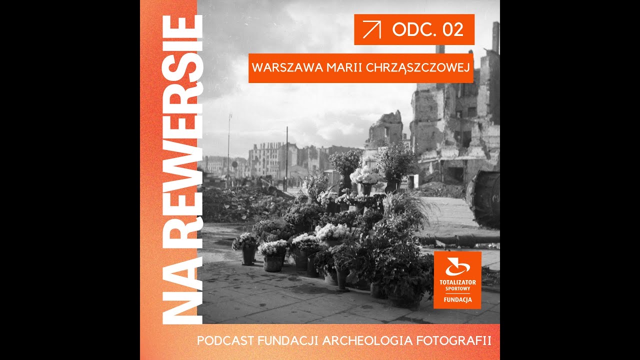 Na rewersie 02. Z gazetą na ruinach. Fotografie Marii Chrząszczowej na łamach 