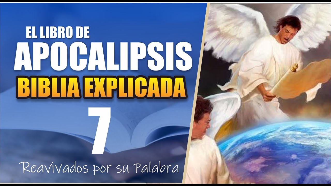 ✅ APOCALIPSIS 7 - EXPLICADO 🔥 | Reavivados por su Palabra || 1 DE ABRIL 2025