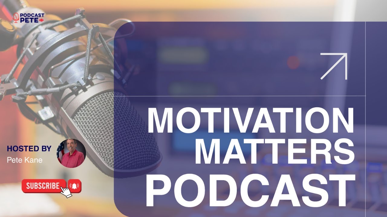 Motivation Matters Podcast with Brad Carter
