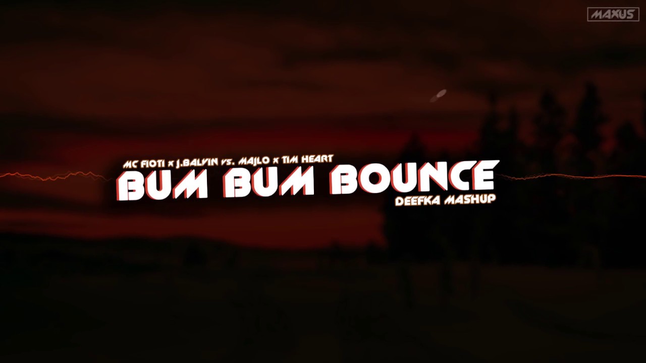 Mc Fioti & J.Balvin vs. Majlo & TimHeart - Bum Bum Bounce (DeeFka Mashup)