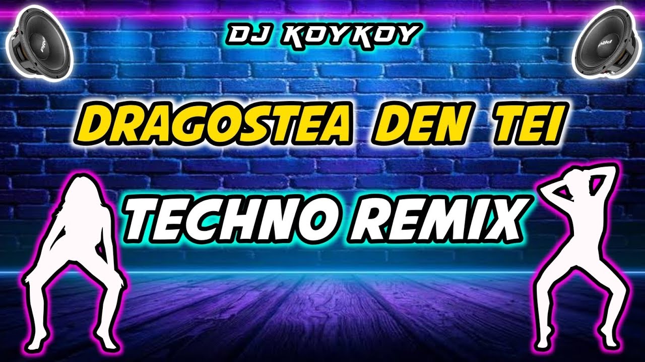 DRAGOSTEA DIN TEI - TECHNO REMIX ( DJ KOYKOY ) 