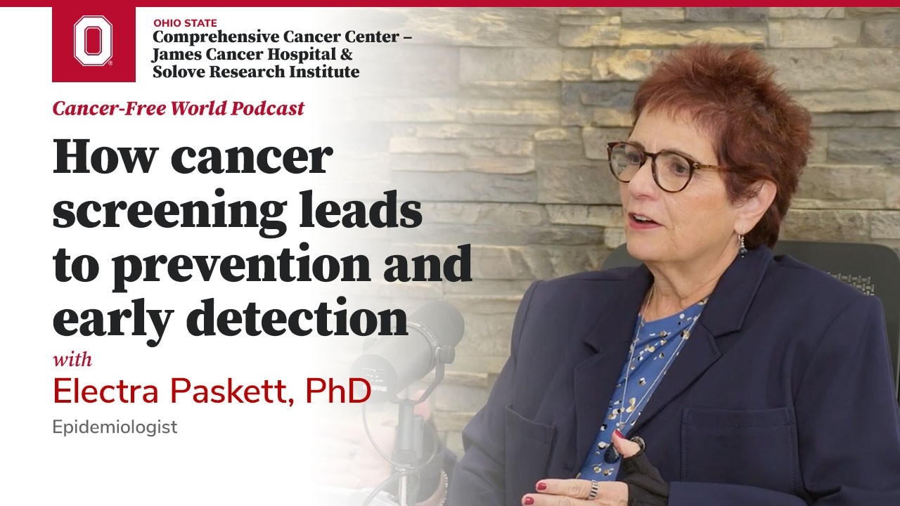 How cancer screening leads to prevention and early detection | OSUCCC – James