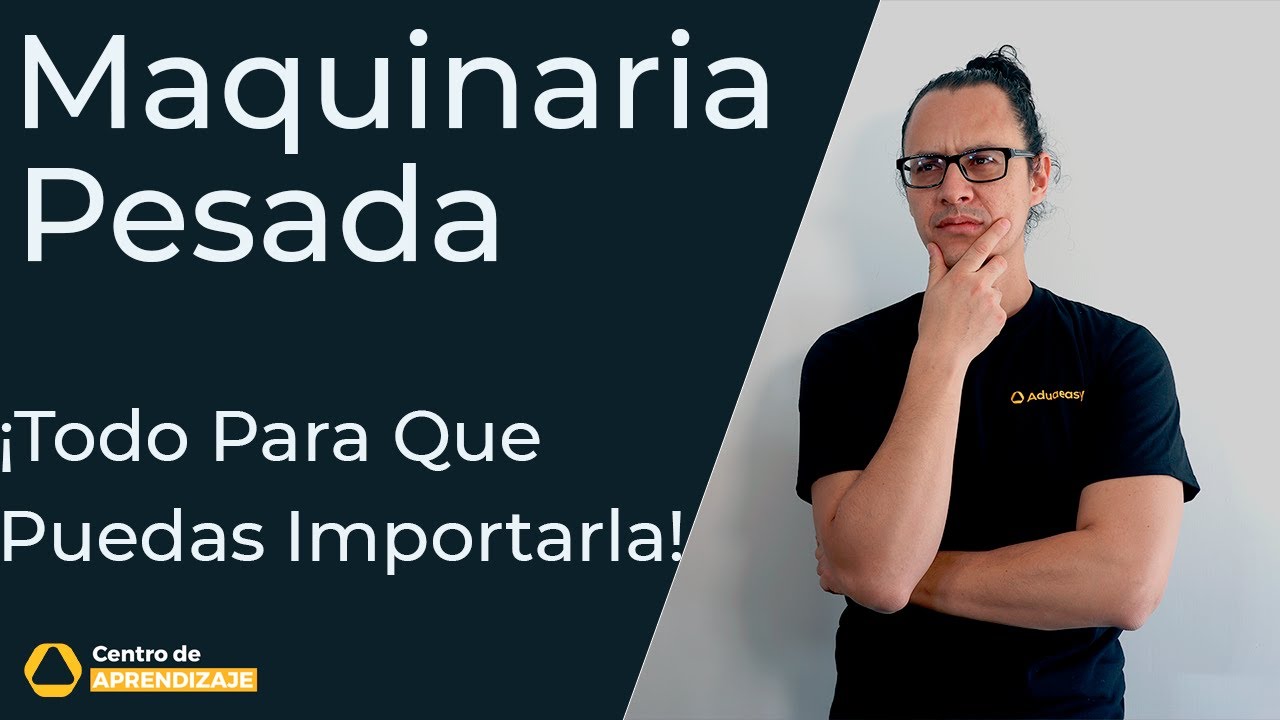 6 Secretos Para Importar Maquinaria Pesada a M&eacute;xico | Tips y Estrategias