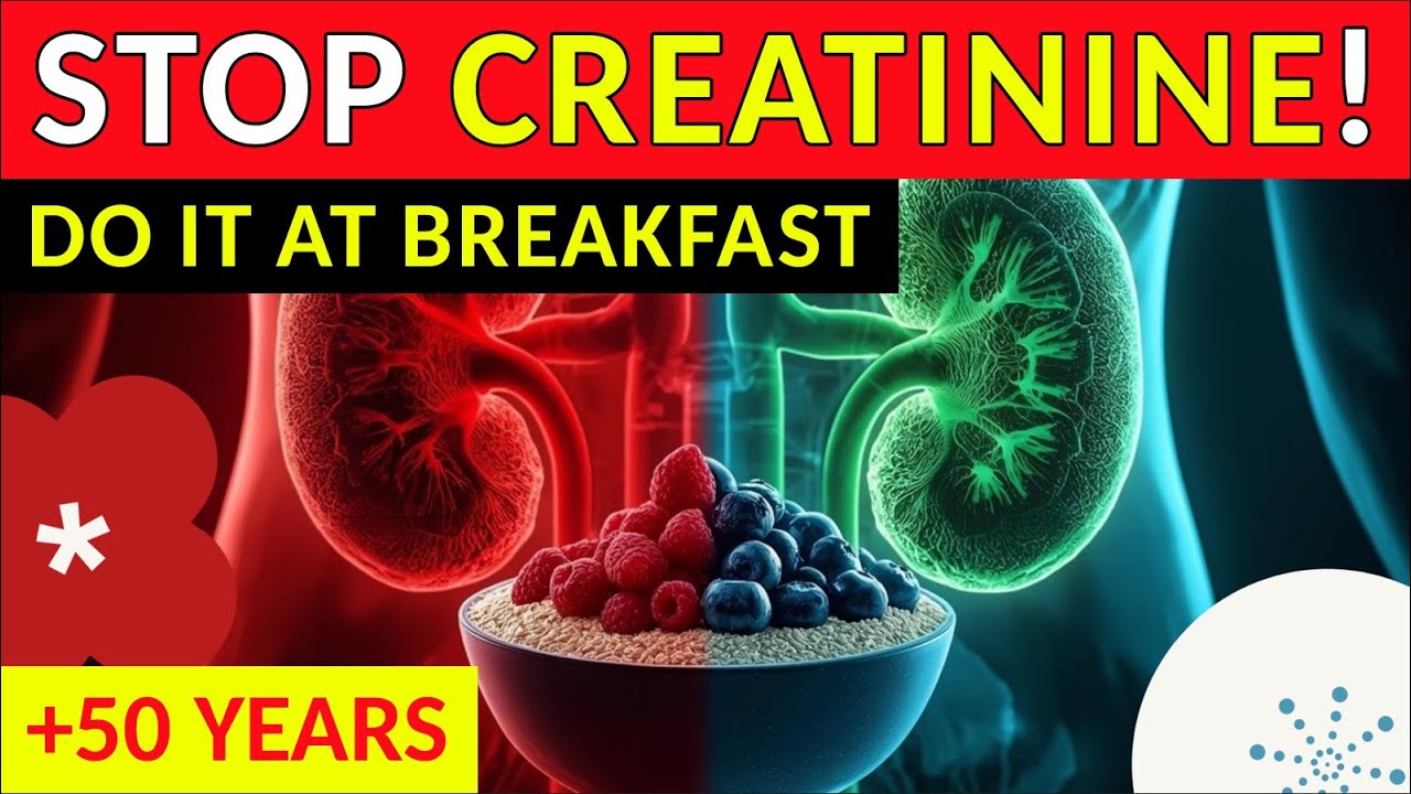 High Creatinine? Eat These 3 Breakfasts to Save Your Kidneys