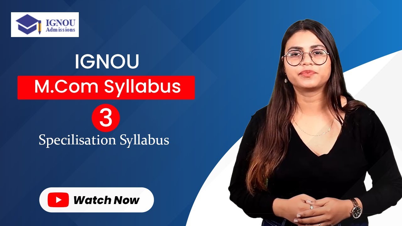 What is the Syllabus of IGNOU M.com? | IGNOU M.com Syllabus 2022