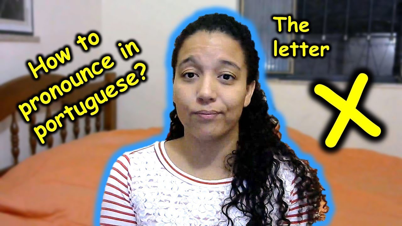 How to pronounce the letter X in Brazilian Portuguese