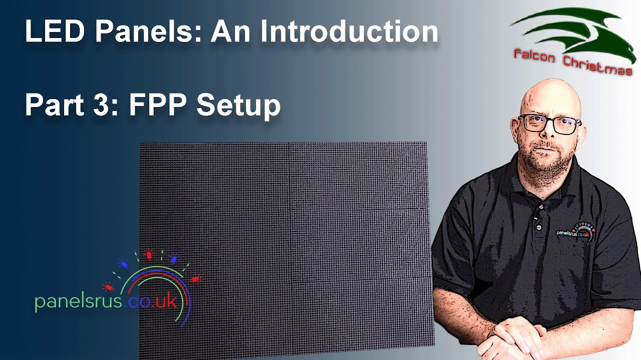 LED Panels - An Introduction (Part 3). 2023 - FPP Setup