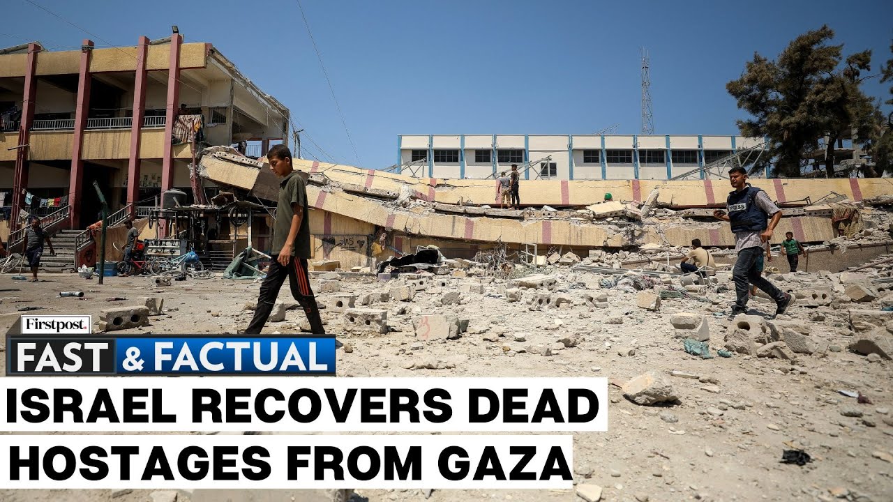 Fast and Factual LIVE: Israeli Forces Recover Six Hostage Bodies From Gaza's Khan Younis