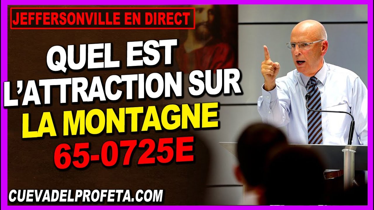 Dimanche Jeffersonville 10AM EN DIRECT | Frère Joseph Branham: Quel est l’attraction sur la montagne