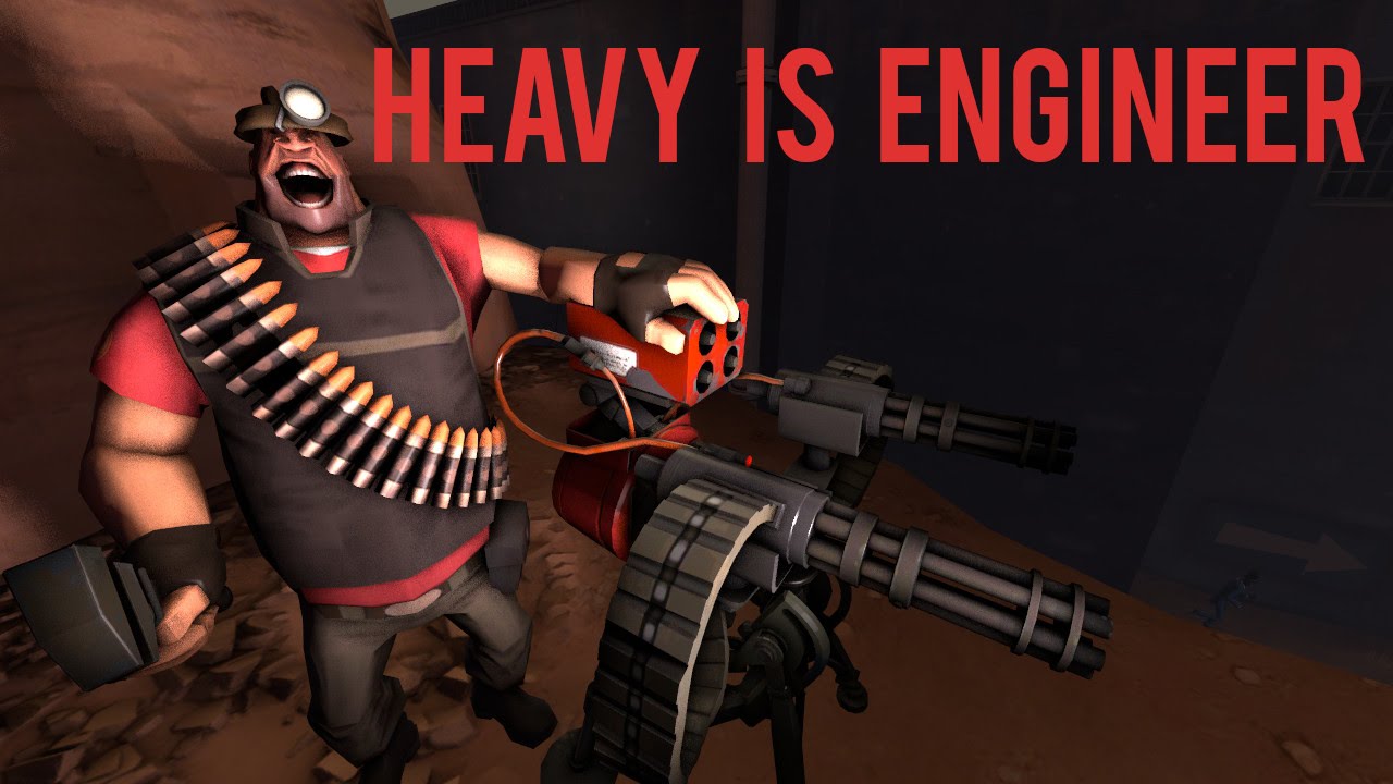 TF2: Heavy is Engineer
