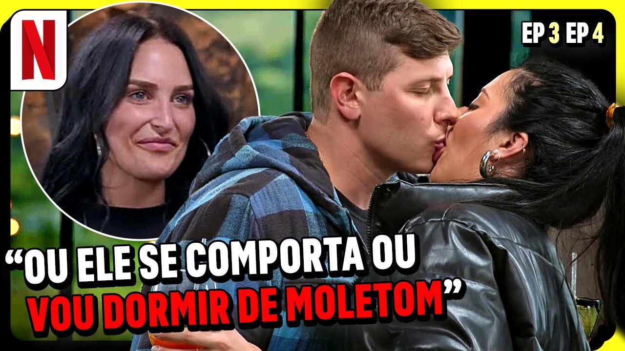 RESUMÃO CASAMENTO ÀS CEGAS BRASIL: UMA NOVA CHANCE - EPISÓDIOS 3 E 4 | Netflix Brasil