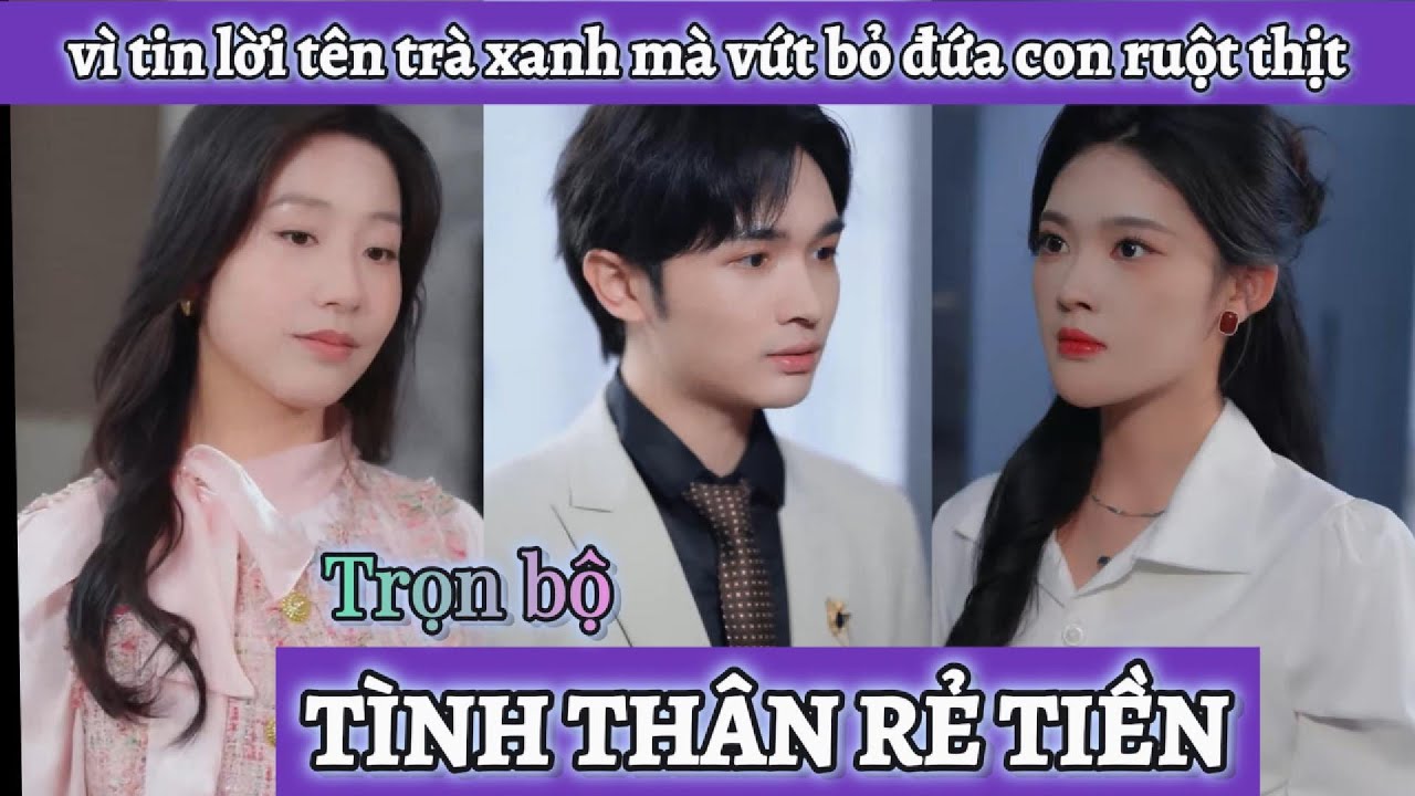 Thiên vị tên con nuôi tâm cơ mà vứt bỏ đứa con ruột thịt, đến khi nhận ra sự thật thì đã muộn